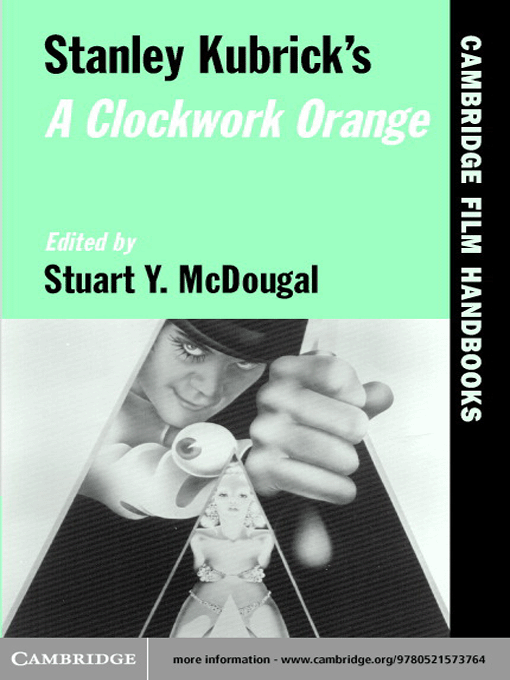 Title details for Stanley Kubrick's a Clockwork Orange by Stuart Y. McDougal - Available